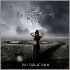 Beyond God : Dark Light of Dawn Beyond God : Dark Light of Dawn